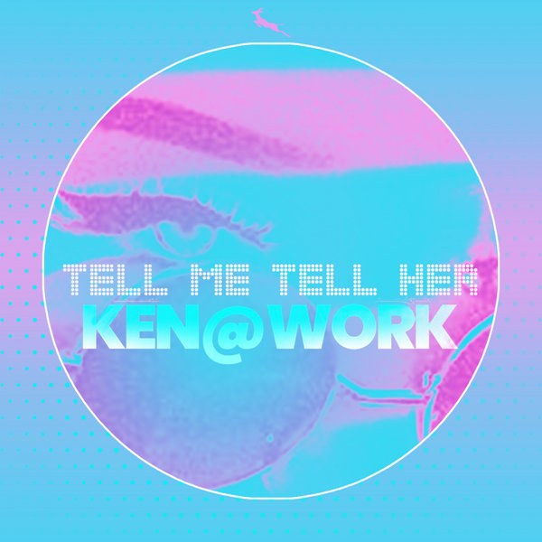 Ken@Work - Tell Me Tell Here [SBK249]